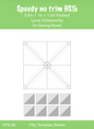 Speedy No Trim Printed Templates: 0.5", 1" and 1.5" HSTs